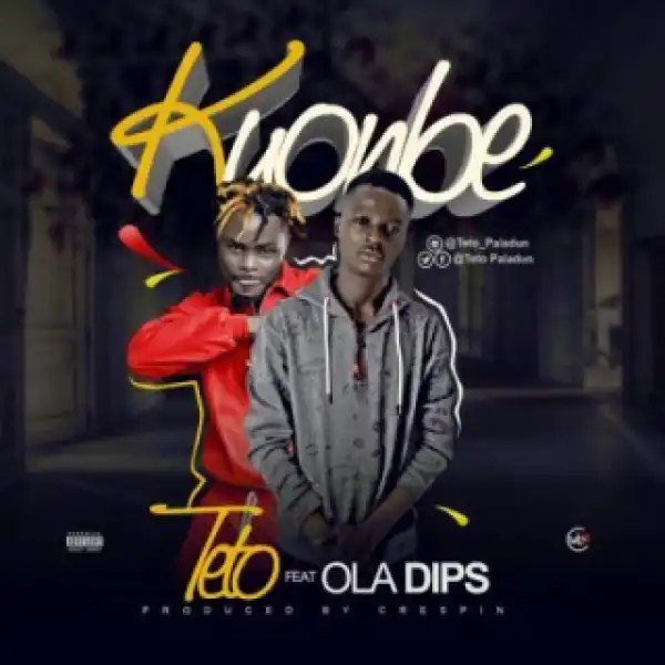 Teto - Kuonbe Ft. OlaDips